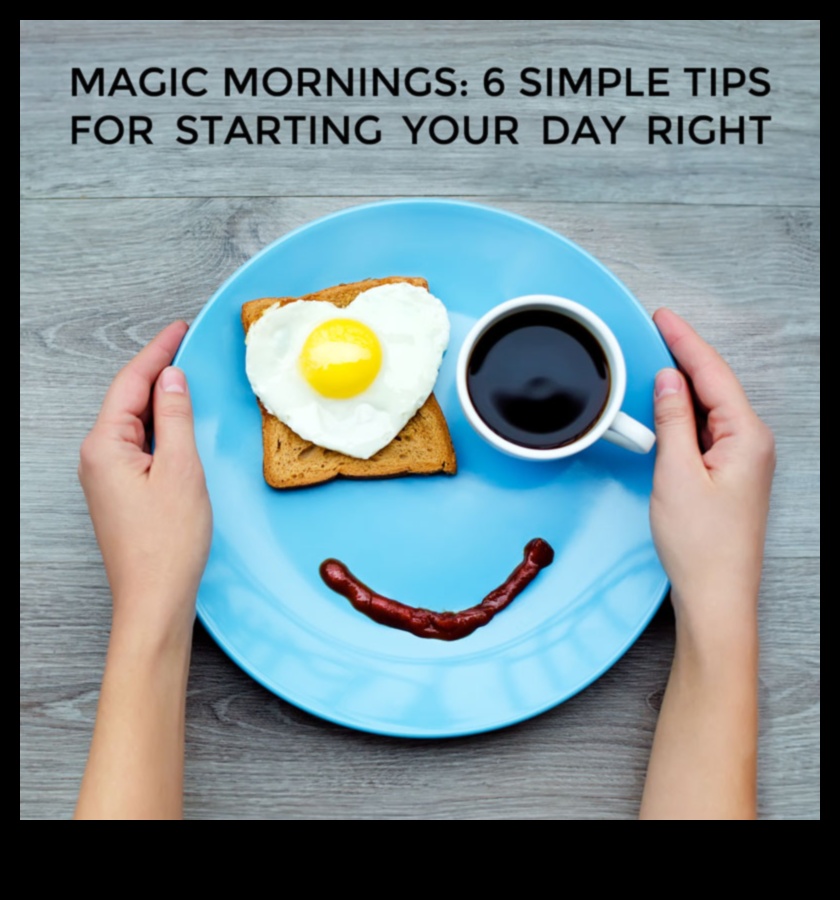 Morning Magic 5 moduri de a-ți începe ziua cu micul dejun strălucitor 2 Magia dimineții: ridică-ți ziua cu strălucirea micului dejun